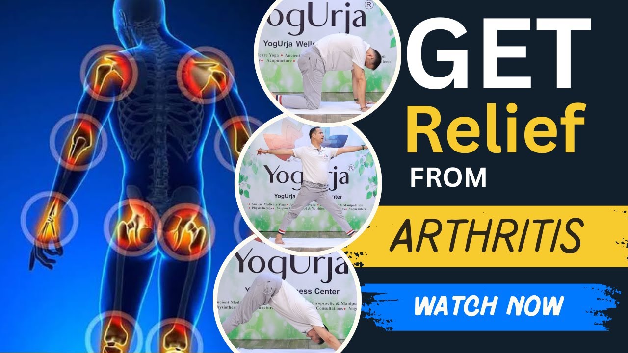 Yoga for Arthritis Relief: Reclaim Your Joint Health Naturally